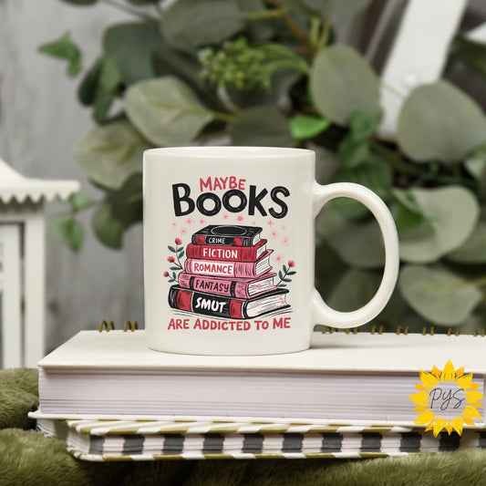 Maybe Books Are Addicted to YOU Mug – 15oz of Literary Sass