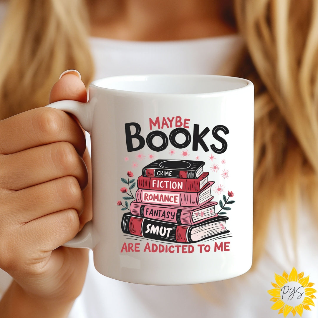 Maybe Books Are Addicted to YOU Mug – 15oz of Literary Sass