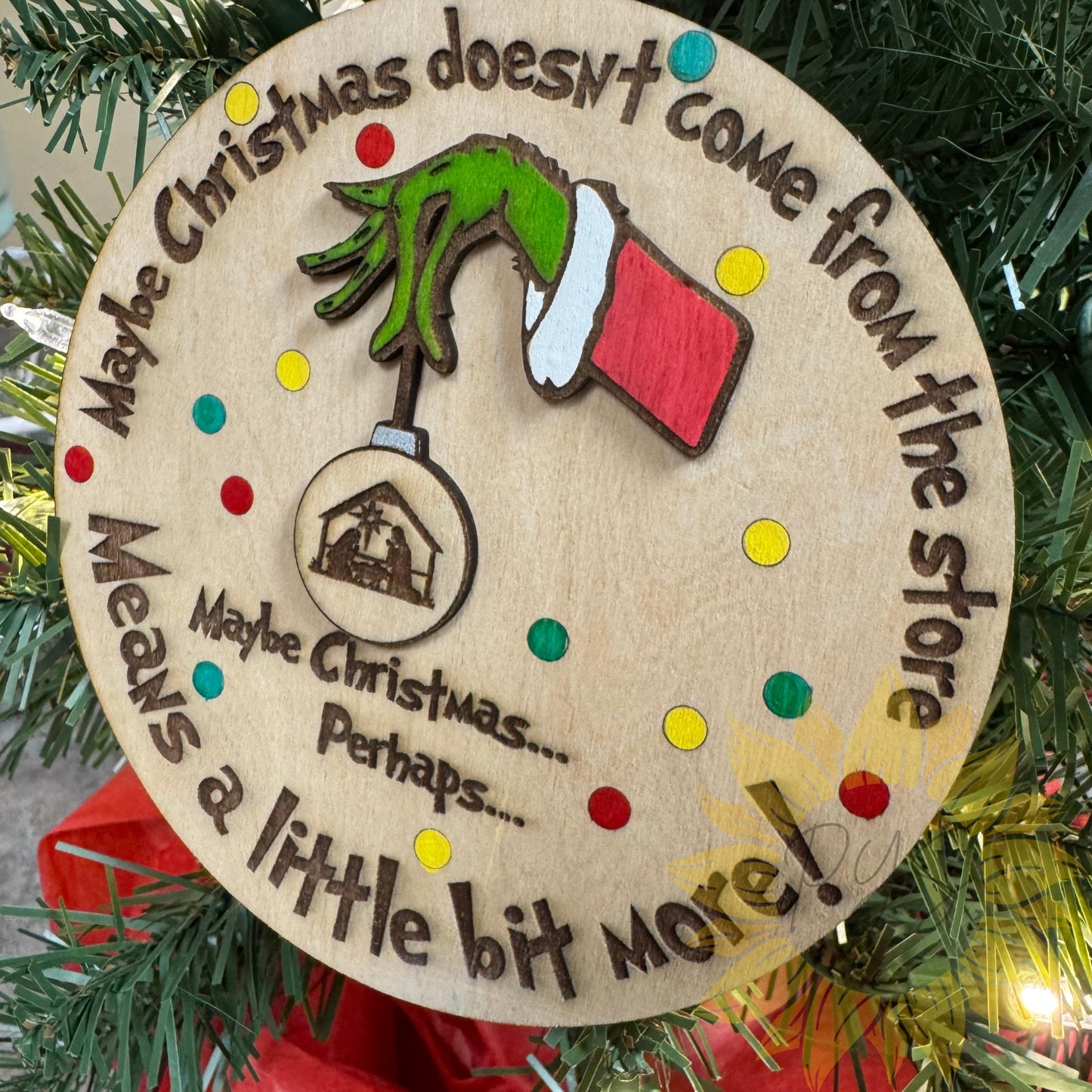 "Maybe Christmas Means a Little Bit More" Wooden Ornament | Grinch Hand Christmas Decor
