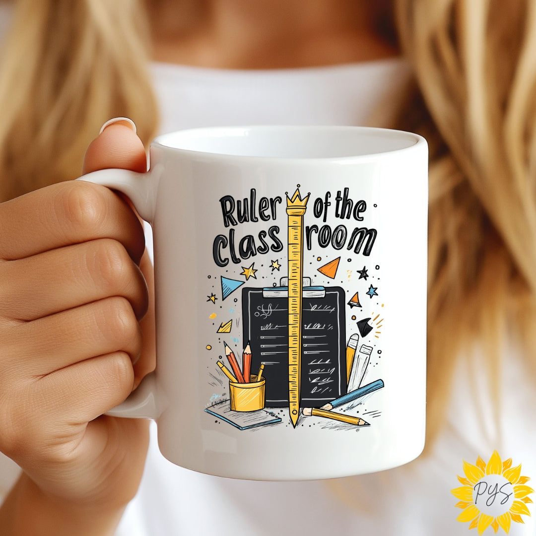 "Ruler of the Classroom" 15oz Mug